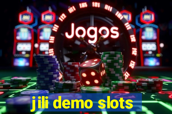 jili demo slots